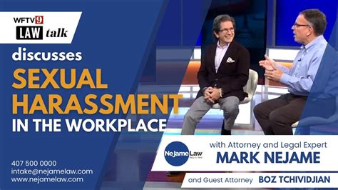 Attorneys Of NeJame Law Fights For Justice What To Do If You Are Sexually Harassed At Work