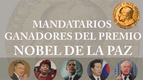 Conozca A Los 25 Presidentes Que Ganaron El Premio Nobel De La Paz