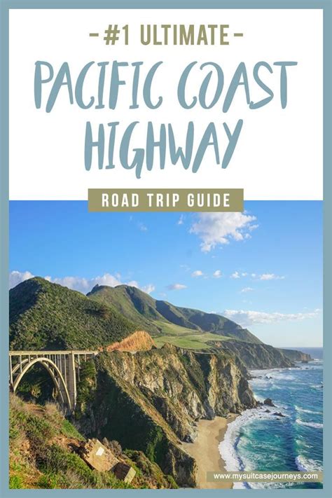 Must See Pacific Coast Highway Stops For Your Next Road Trip Pacific