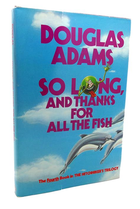 So Long And Thanks For All The Fish Douglas Adams Book Club Edition