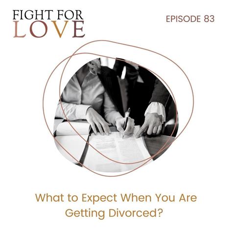 What To Expect When You Are Getting Divorced By Fight For Love