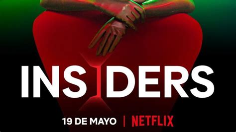 Netflix Ya Conocemos La Fecha De Estreno De La Segunda Temporada De Insiders Estilo Y Salud