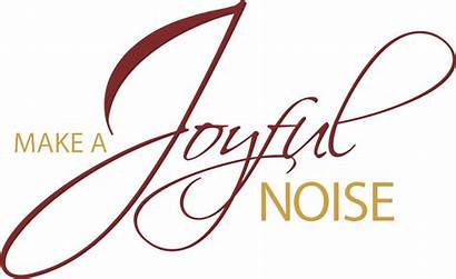 Joyful Noise Lord Come Gladness Psalm God