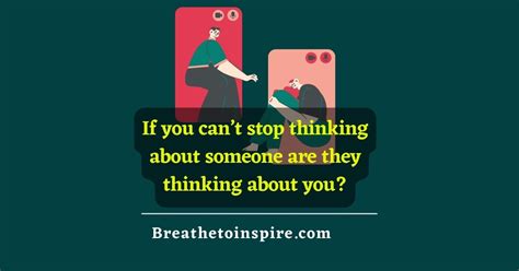 If You Cant Stop Thinking About Someone Are They Thinking About You