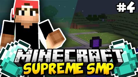 Minecraft Supreme Smp S1 Episode 4 Spawn Youtube