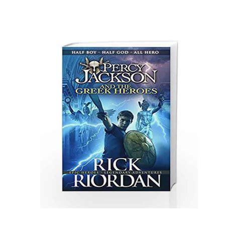 Percy Jackson And The Greek Heroes Percy Jacksons Greek Myths By