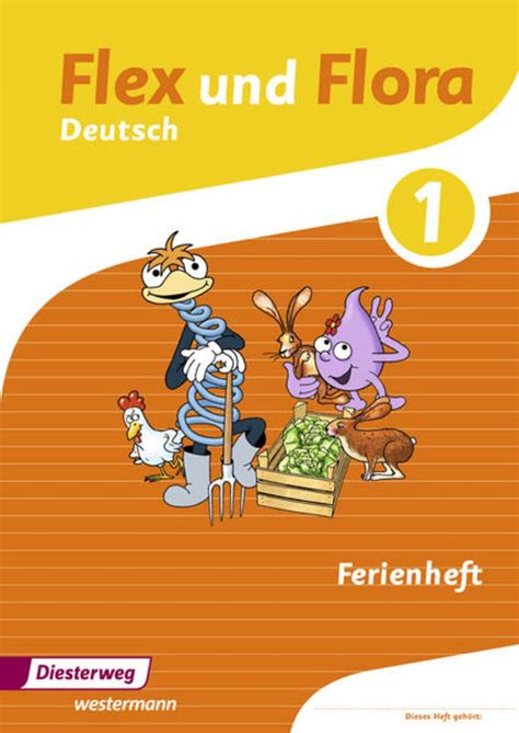 Flex Und Flora 1 Ferienheft Zusatzmaterial Deutsch Schulbuch 978 3 425 14706 2