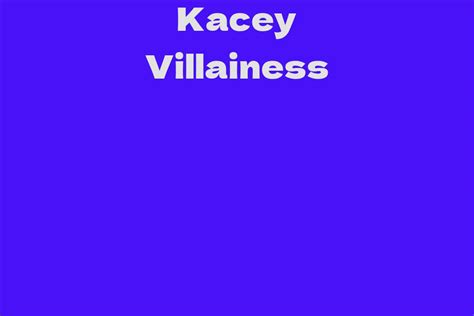 kacey villainess facts bio career net worth aidwiki