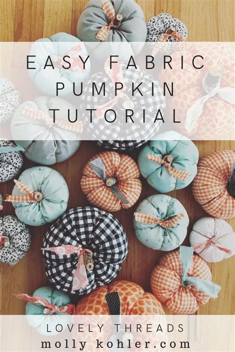 Easy Fabric Pumpkin Tutorial Pinterest Image Fall Crafts Diy Fall
