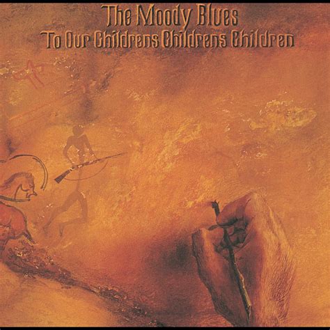 ‎to Our Childrens Childrens Children By The Moody Blues On Apple Music