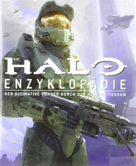 Die Halo Enzyklopädie Der Ultimative Führer Durch Das Halo Universum