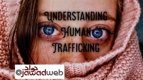 Understanding Human Trafficking