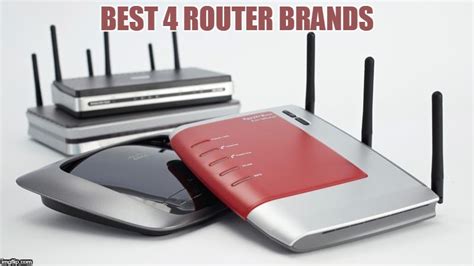 The 4 Best Router Brands In 2017