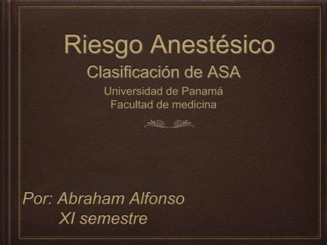 Riesgo Anestésico Clasificación Asa