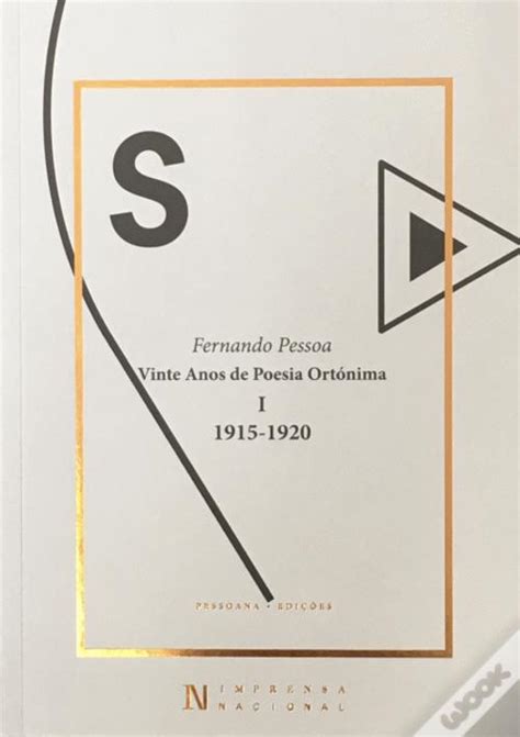 Vinte Anos De Poesia Ortónima Volume I 1915 1920 De Fernando Pessoa