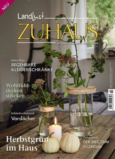 Ich freue mich, ihnen meinen garten zeigen zu dürfen, stöbern sie nach herzenslust. Landlust Zuhaus - epaper aktuelles Titelbild Ausgabe 4 ...