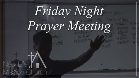 2020 07 17 Friday Night Prayer Meeting Youtube