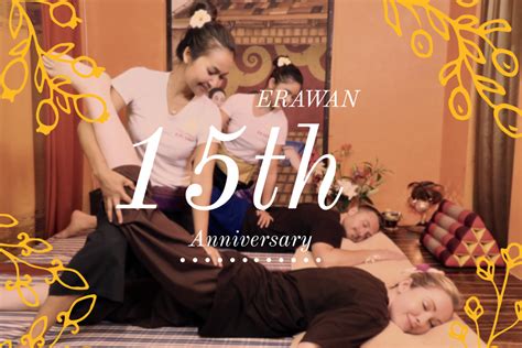 Cheers To 15 Years Of Wellness Erawan Thai Traditional Massage And Bodyworks