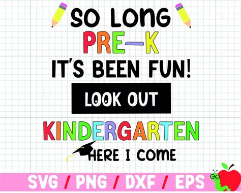 So Long Pre K Svg Been Fun Look Out Kindergarten Here I Come Svg Png Dxf Eps Instant