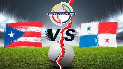 Puerto Rico Vs PanamÁ Serie Del Caribe 2022 Previa 28 De Enero