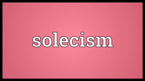 Solecism Meaning Youtube