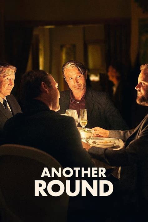 The idea behind that joke permeates another round (druk), the latest from director thomas vinterberg another round is a film of more quiet desperation and a more thoughtful morality. Another Round full movie