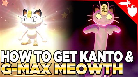 How To Get Gigantamax Meowth Kantonian Meowth In Pokemon Sword And Shield YouTube