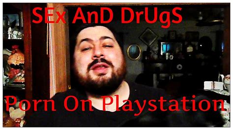 Sex And Drugs Porn On Playstation 4 Youtube