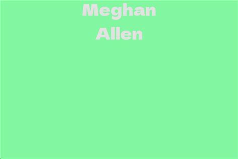 Meghan Allen Facts Bio Career Net Worth Aidwiki