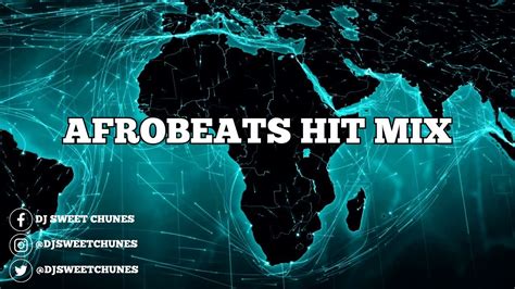 Afrobeats Hit Mix Youtube