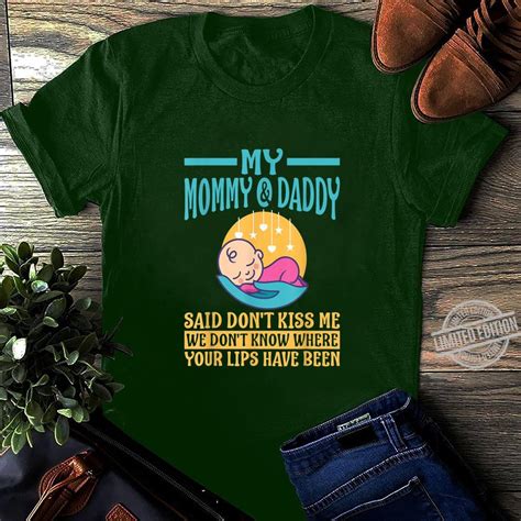 My Mommy And Daddy Said Dont Kiss Me We Dont Shirt