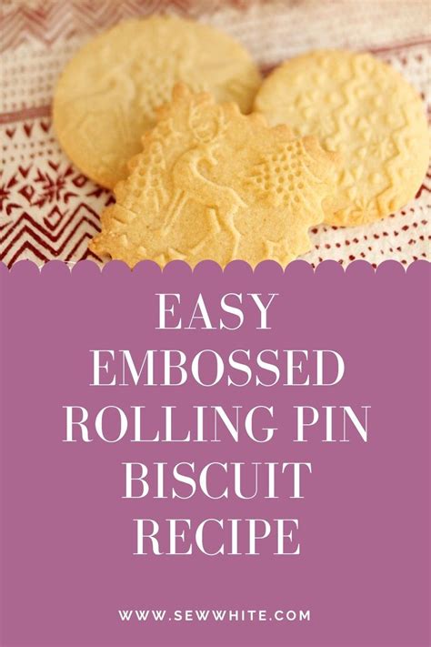 Embossed Cookie Recipe Embossed Rolling Pin Recipe Recipe Biscuit