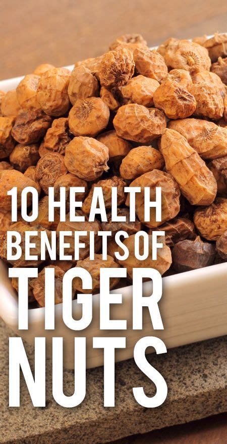 The Amazing Health Benefits Of Tiger Nuts Coconut Health Benefits