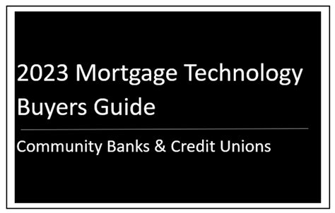 Community Banks And Credit Unions 2023 Mortgage Technology Buyers Guide