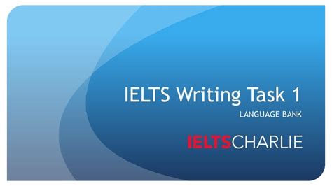 Ielts Writing Task 1 Language Bank