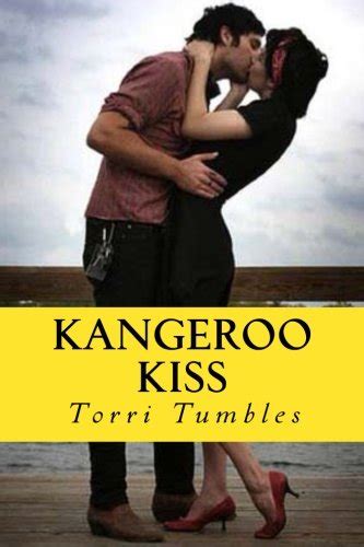 Kangeroo Kiss Erotic Sex Stories By Torri Tumbles Goodreads