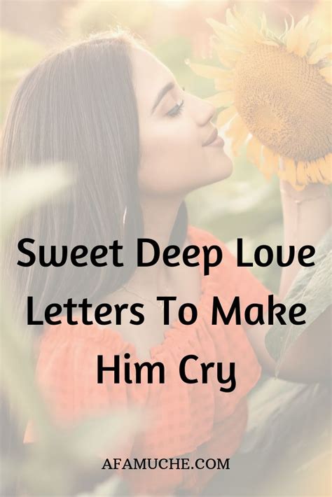 Sweet Deep Love Letters To Make Him Cry Loving You Letters Romantic