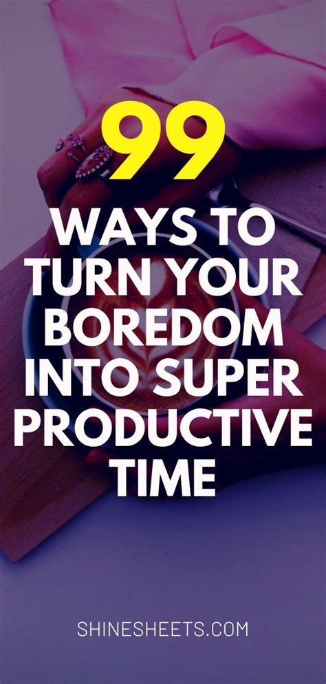 99 Productive Things To Do When Bored 15 Fun Ideas Productive