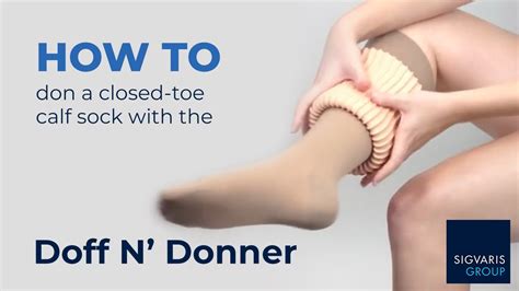 Donning Closed Toe Calf Stocking Using Sigvaris Doff N Donner YouTube