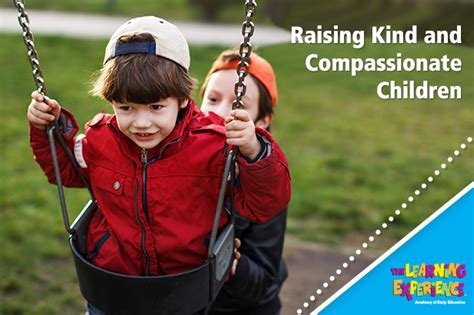 Raising Kind And Compassionate Children The Learning Experience
