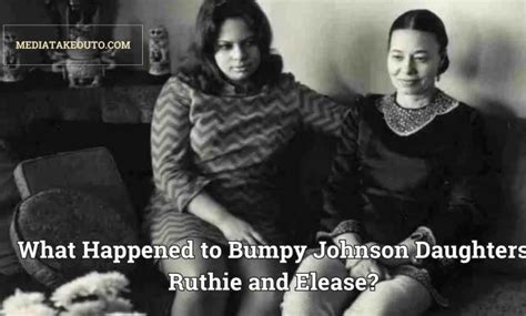 What Happened To Bumpy Johnsons Daughters Ruthie And Elise