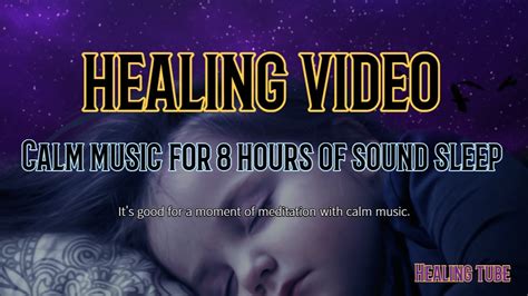 Calm Music For 8 Hours Of Sleep8시간 편안한 수면을 위한 차분한 음악 Youtube