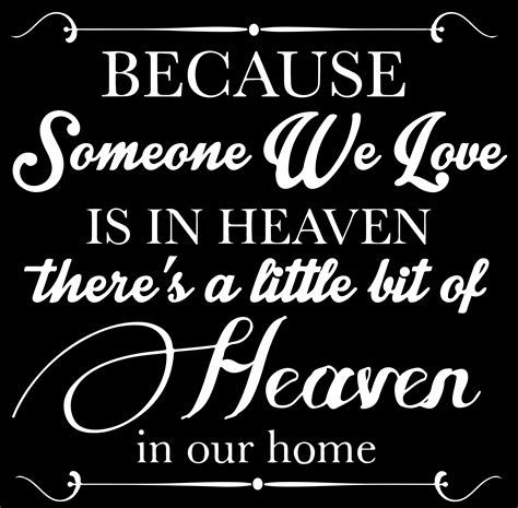 Because Someone We Love Is In Heaven Theres Vinyl Decal Sticker