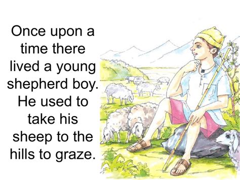 Once Upon A Time There Lived A Young Shepherd Boy He