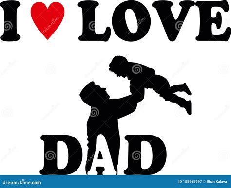 I Love Dad Vector Celebration Print Card For Father`s Day Or Birthday