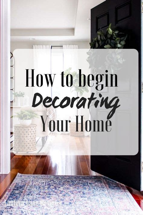 How To Begin Decorating Your Home From The Beginning Decorating Your