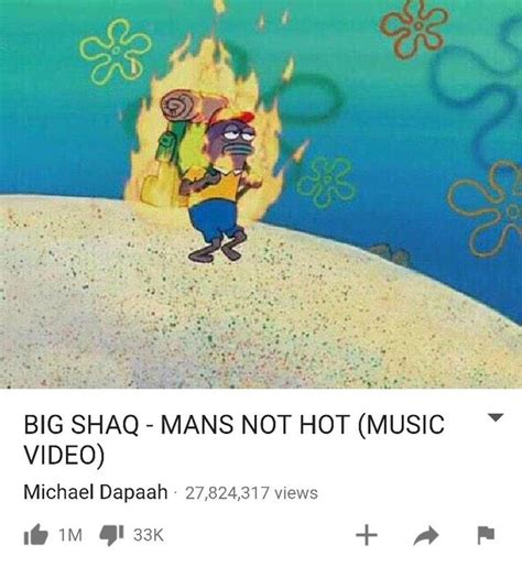 Mans Not Hot Rmemes