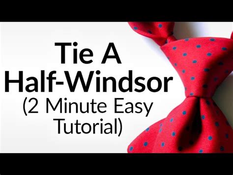 Tying A Half Windsor Knot Half Windsor Knot 101knots It Will Take A
