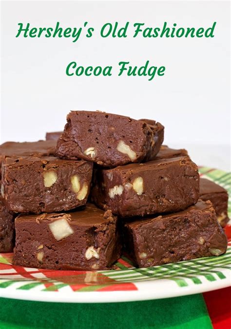 Hersheys Old Fashioned Cocoa Fudge Recipe Fudge Recipes Fudge Chocolate Recipes