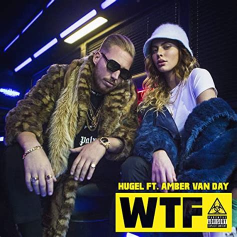 Wtf Feat Amber Van Day Explicit Von Hugel Bei Amazon Music Amazonde